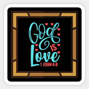 God Is Love Sticker